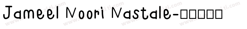 Jameel Noori Nastale字体转换